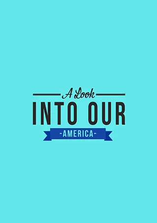 A Look Into Our America